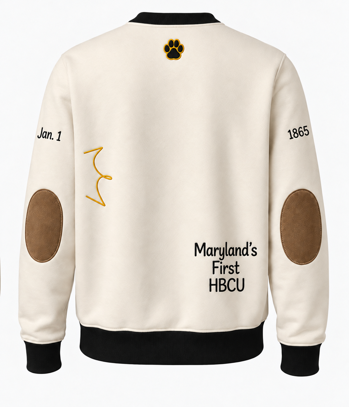 Back of the cream Bowie State sweatshirt with a gold paw print at the neckline, “Jan. 1” and “1865” on the sleeves, tan suede elbow patches, and “Maryland’s First HBCU” in black lettering at the lower right.